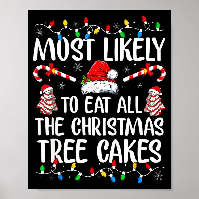 Poster Most Likely To Eat All The Christmas Tree Cakes Xm (Frente)