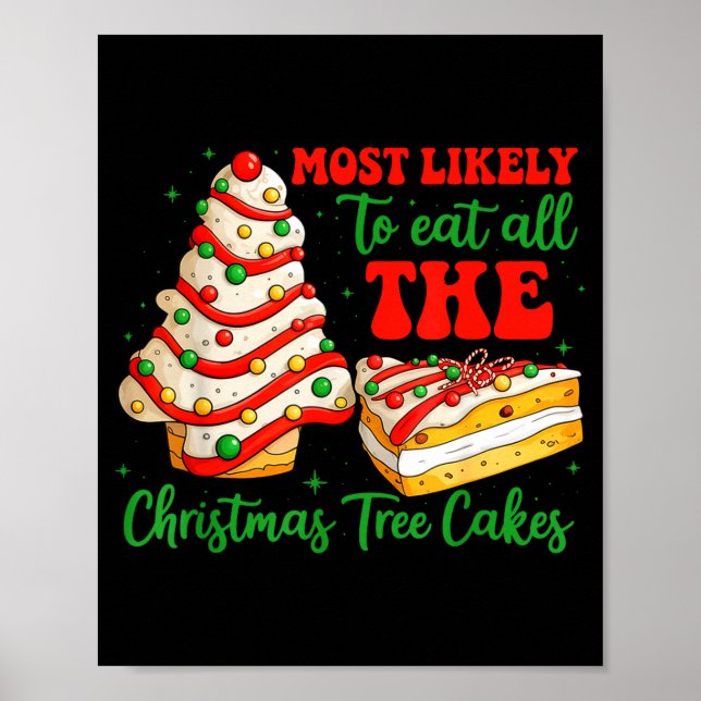 Poster Most Likely To Eat All The Christmas Tree Cakes Xm (Frente)