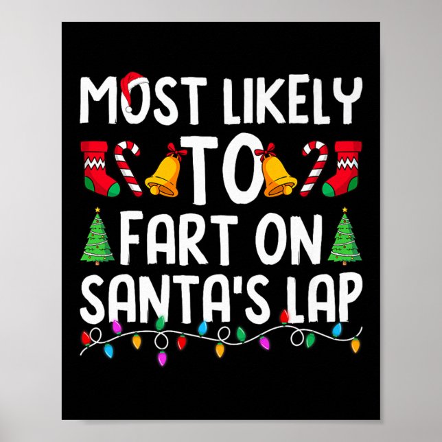 Poster Most Likely To Fart On Santa's Lap Funny Christmas (Frente)