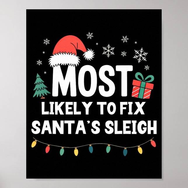 Poster Most Likely To Fix Santa's Sleigh Christmas Funny  (Frente)