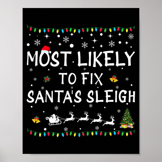 Poster Most Likely To Fix Santa's Sleigh Funny Christmas  (Frente)