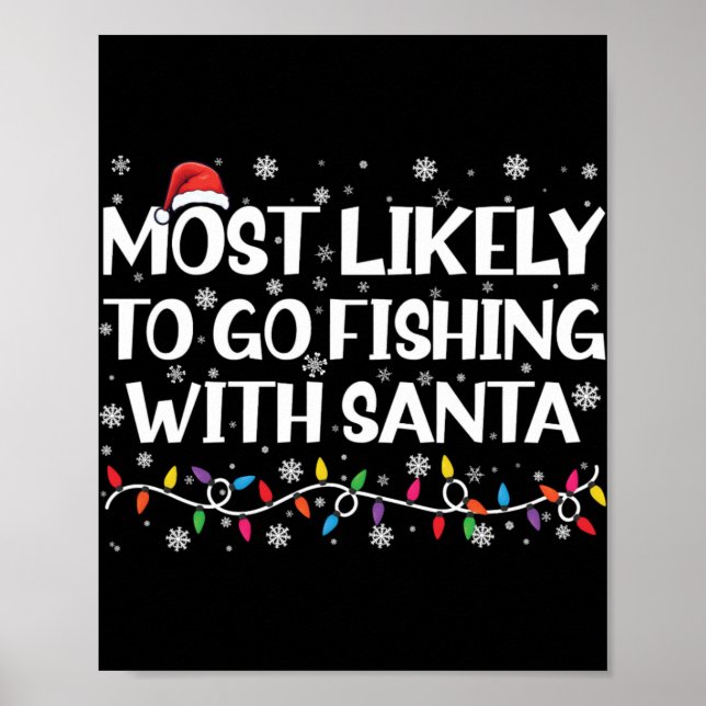 Poster Most Likely To Go Fishing With Santa Xmas Fishing  (Frente)