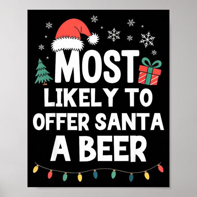 Poster Most Likely To Offer Santa A Beer Christmas Funny  (Frente)