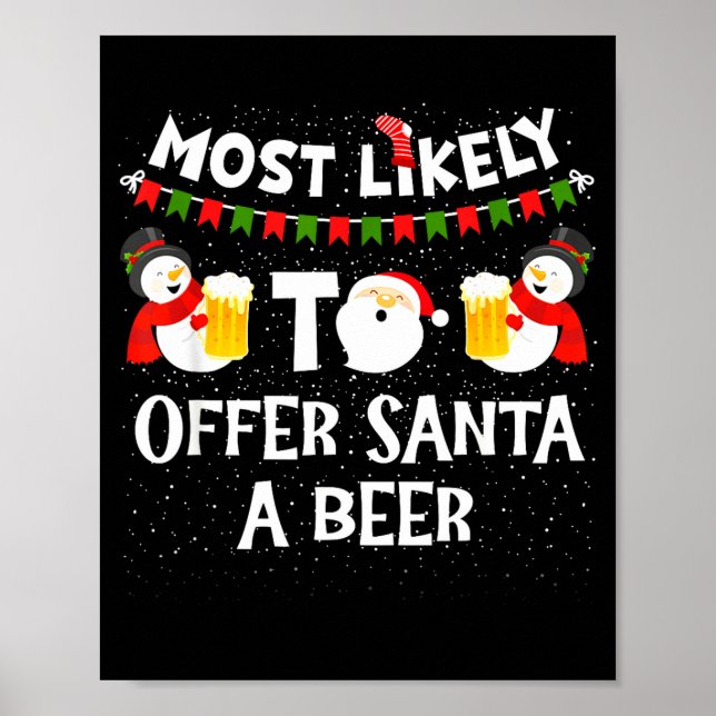Poster Most Likely To Offer Santa A Beer Snowman Christma (Frente)