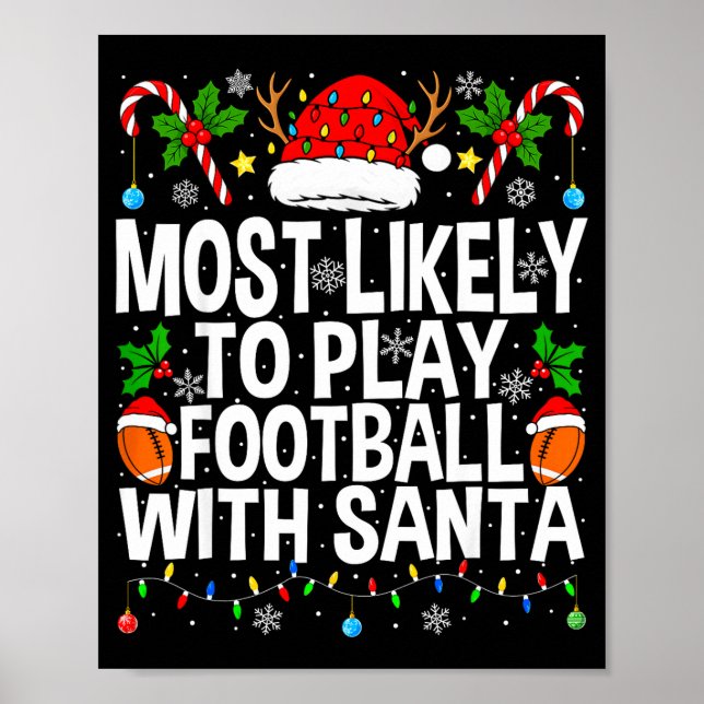 Poster Most Likely To Play Football With Santa Christmas  (Frente)