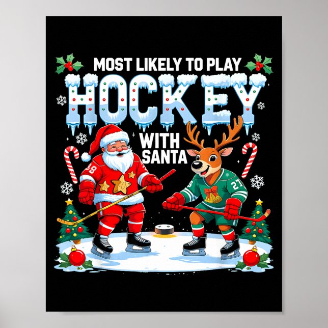Poster Most Likely To Play Hockey With Santa Christmas  (Frente)