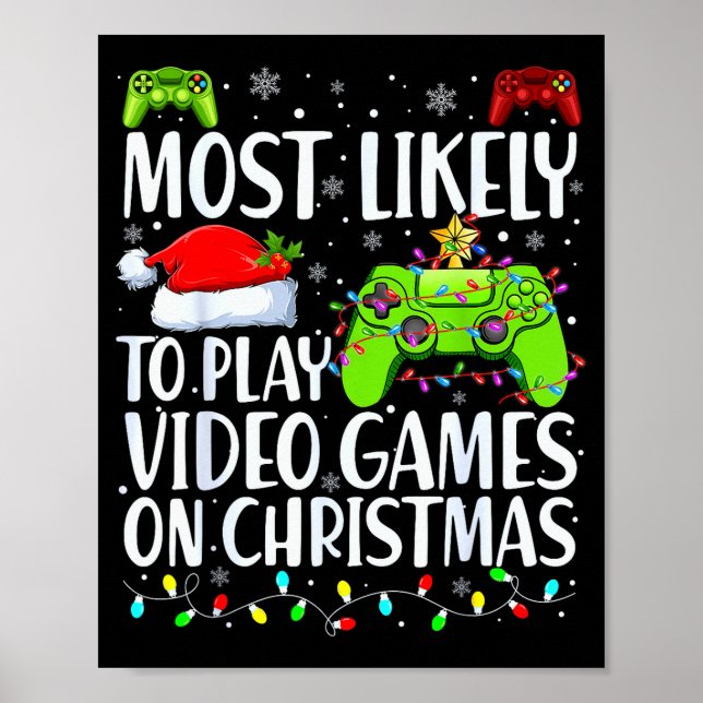 Poster Most Likely To Play Video Games On Christmas Xmas  (Frente)