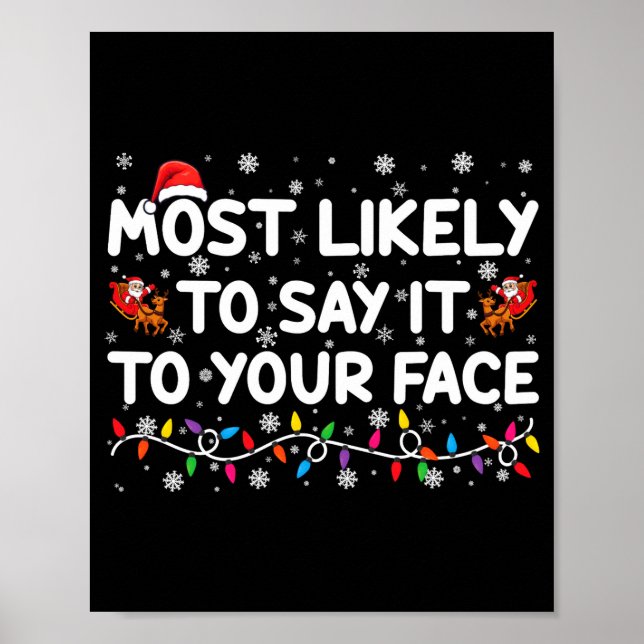 Poster Most Likely To Say It To Your Face Funny Christmas (Frente)