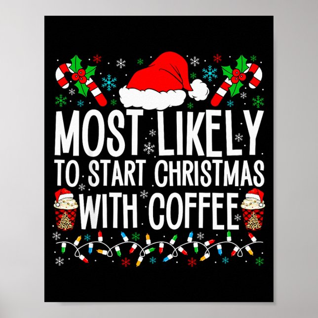 Poster Most Likely To Start Christmas With Coffee Funny F (Frente)