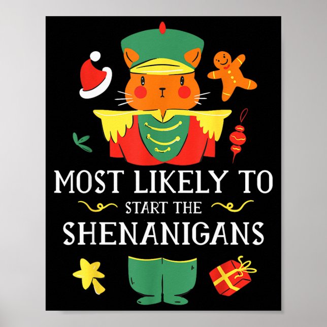 Poster Most Likely To Start The Shenanigans Nutcracker Ch (Frente)
