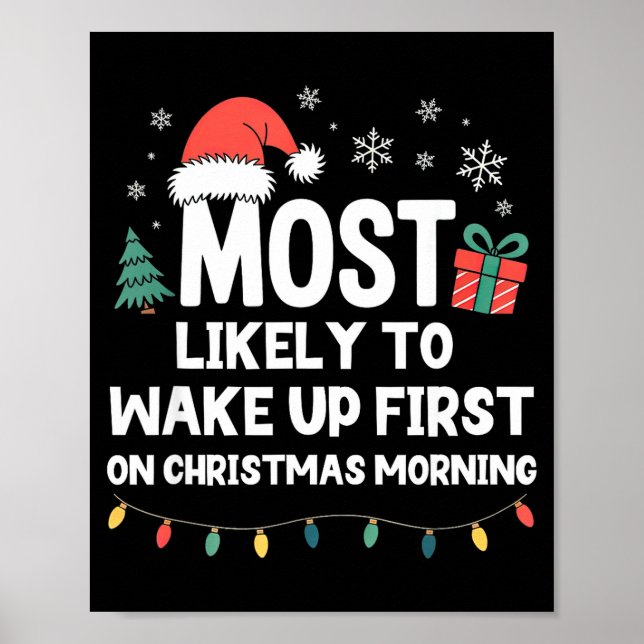 Poster Most Likely To Wake Up First On Christmas Morning  (Frente)