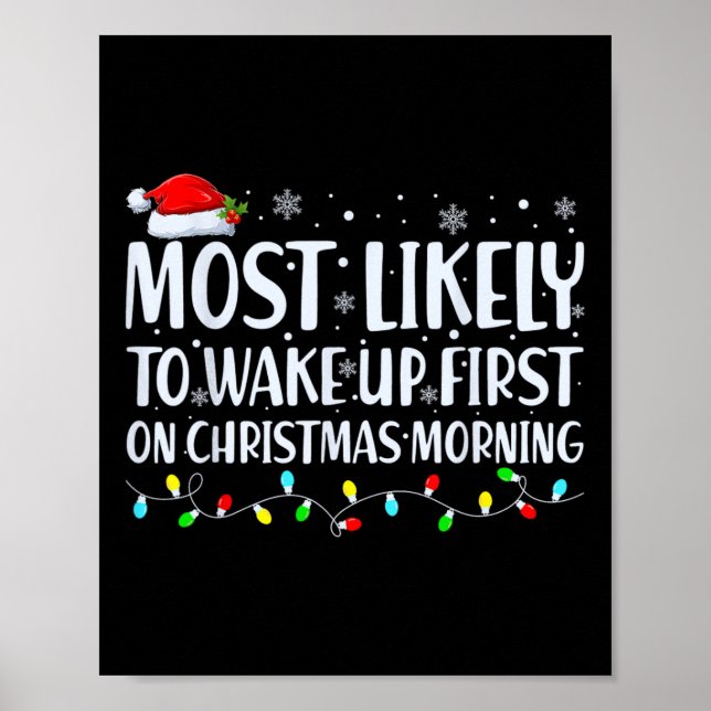 Poster Most Likely To Wake Up First On Christmas Morning  (Frente)