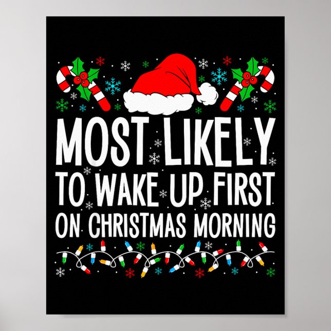 Poster Most Likely To Wake Up First On Christmas Morning  (Frente)