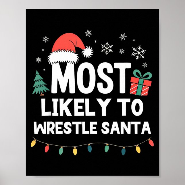 Poster Most Likely To Wrestle Santa Christmas Funny Xmas  (Frente)