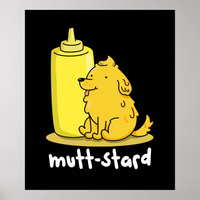 Poster Mostarda Engraçada Mutt-stard Mostarda Canja Pun D (Frente)