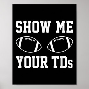 Poster Mostre-Me Seu Tds Fantasia Engraçado Futebol