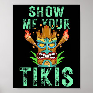 Poster Mostre-Me Seu Tikis Engraçado Havaiano Aloha Luau