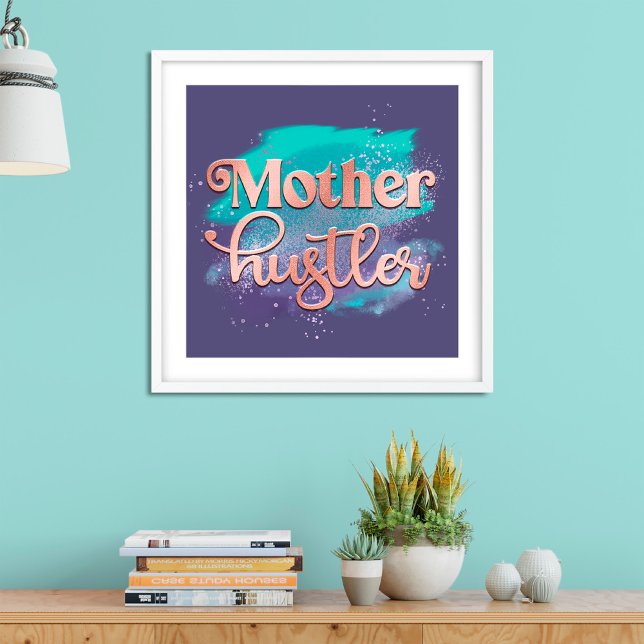 Poster Mother Hustler Trendy Rose Gold Mom Typography (Criador carregado)