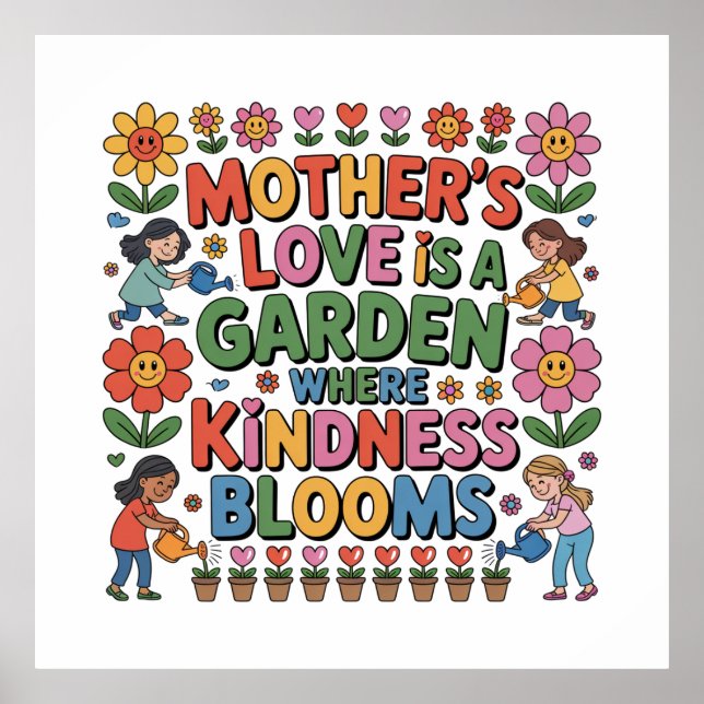 Poster Mother’s Love Is A Garden Where Kindness Blooms (Frente)