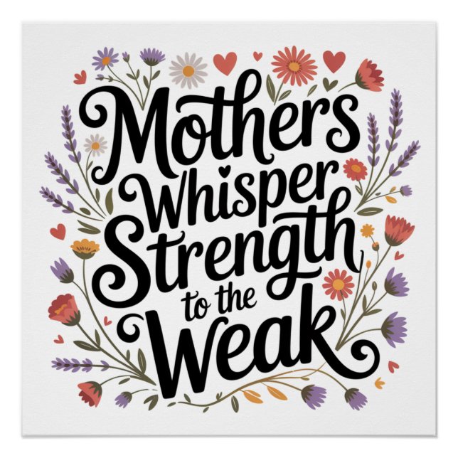 Pôster Mothers Whisper Strength To The Weak (Frente)