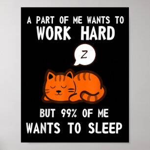 Poster Motivação do Trabalho Cansado de Gato Preguiçoso