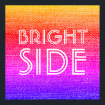 Poster Motivação Feliz do Lado Brilhante Retroativo do Ar<br><div class="desc">Acelere o seu espaço com este design de arco-íris,  cor e funerária! Mantenha sua positividade alta com esta mensagem do lado direito - um lembrete diário para procurar o bem! Uma peça de arte divertida,  otimista e feliz pronta para motivar e decorar!</div>