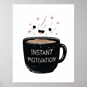 Poster Motivação Instantânea – Xícara de Café Kawaii Fofa