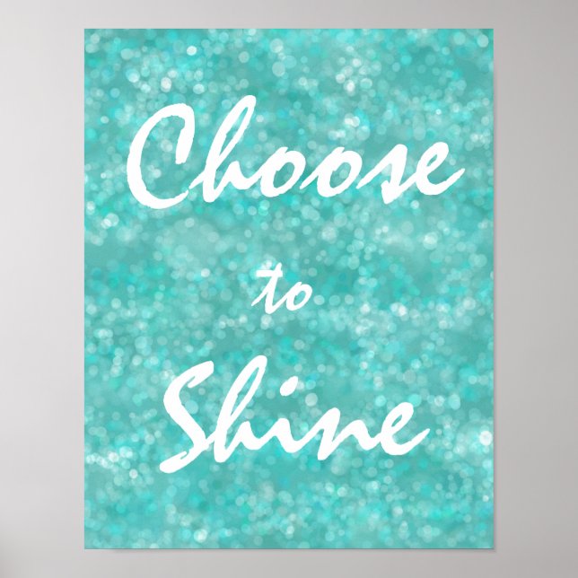 Pôster Motivational Choose to Shine Quote (Frente)