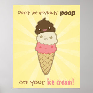 Poster Motivational Poop on Ice Cream