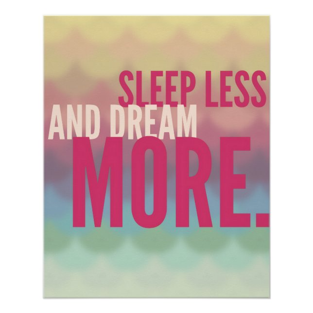 Pôster Motivational Poster "Sleep Less And Dream More" (Frente)