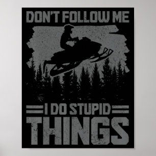 Poster Moto de Neve Não Me Siga Engraçado Moto de Neve