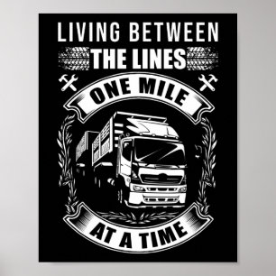 Poster Motorista De Caminhão-Caminhão Que Vive Entre As