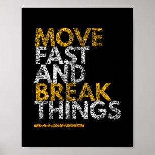 Poster Mover rapidamente e quebrar as coisas Motivaçã