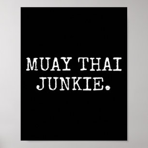 Poster Muay Thai Junkie Muay Tailandês Boxirts Homens Mul
