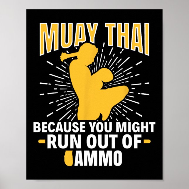 Poster Muay Thai Porque Você Pode Ficar Sem Ammo Thai B (Frente)
