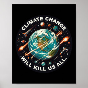 Poster Mudança Climática Engraçada Nos Matar A Todos A Te