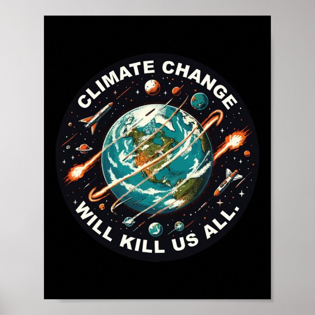 Poster Mudança Climática Engraçada Nos Matar A Todos A Te (Frente)