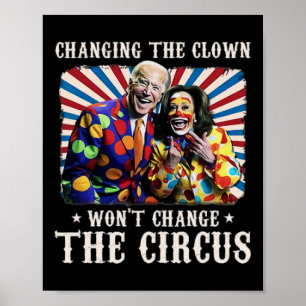 Poster Mudando o palhaço não vai mudar o circo Kamala
