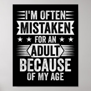 Poster Muitas vezes sou confundido com um adulto por caus