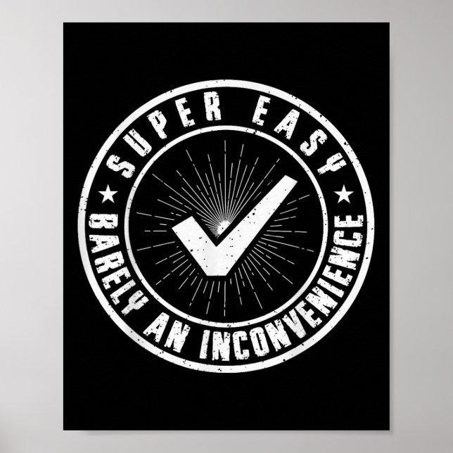 Poster Muito Fácil Mal Um Inconveniente Engraçado Quote S (Frente)