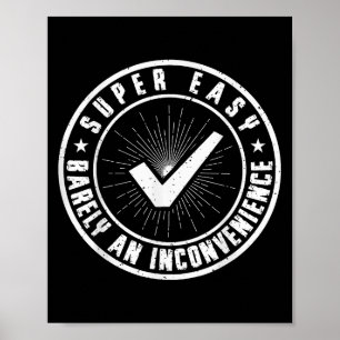 Poster Muito Fácil Mal Um Inconveniente Engraçado Quote S