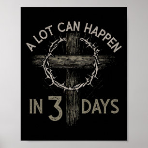 Poster Muito Pode Acontecer Em 3 Dias Cruz Cristã Jesus E