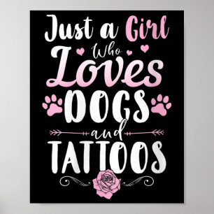 Poster Mulheres Apenas Uma Menina Que Ama Cães E Tatuagen