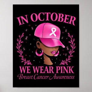 Poster Mulheres Negras dão Cancer em outubro Nós Vestimos