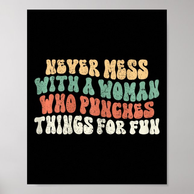 Poster Mulheres Nunca Se Metam Com Mulher Que Soca Coisas (Frente)