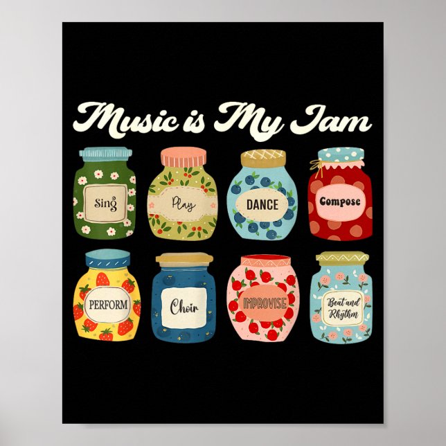 Poster Music Is My Jam Teacher Choir Band Student Musicia (Frente)