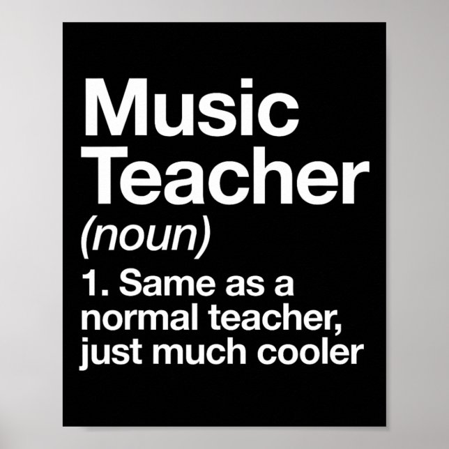 Poster Music Teacher Definition Fun Ck To School First Da (Frente)