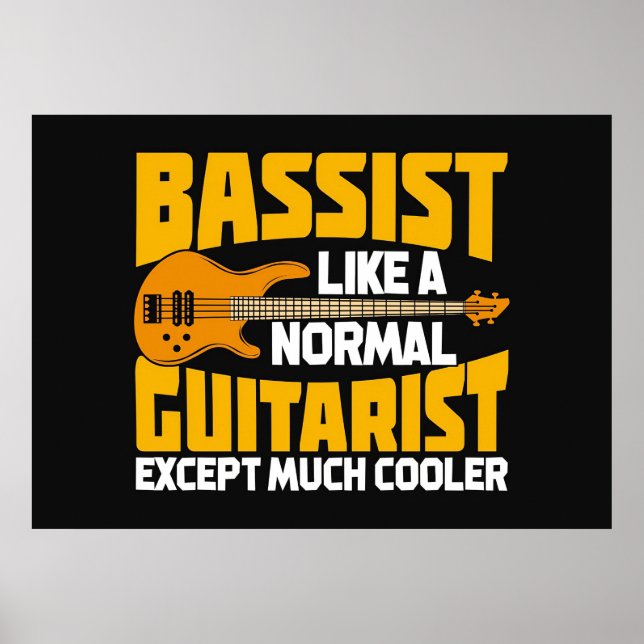 Poster Música Arte Bassista Como Um Guitarrista Normal (Frente)