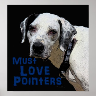 Poster Must Love Pointers- Apolo