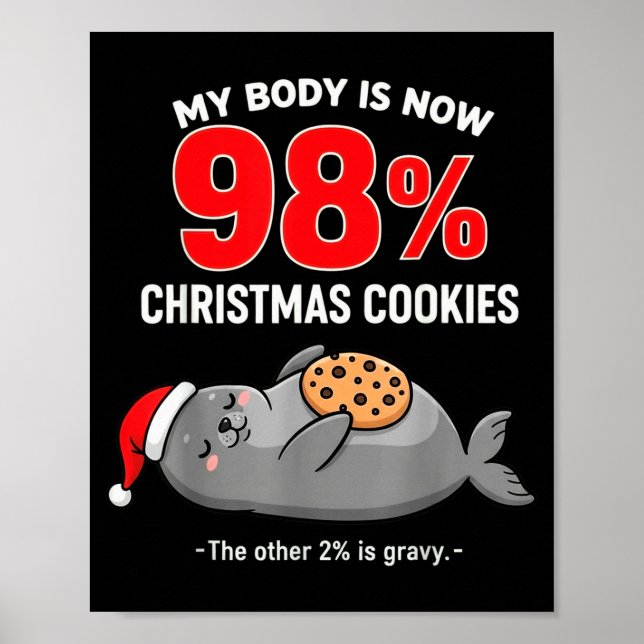 Poster My Body Is 98% Christmas Cookies Funny Seal Pajama (Frente)